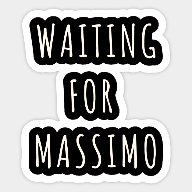 Waiting For Massimo 365 Days 365 Days Movie Sticker Teepublic 